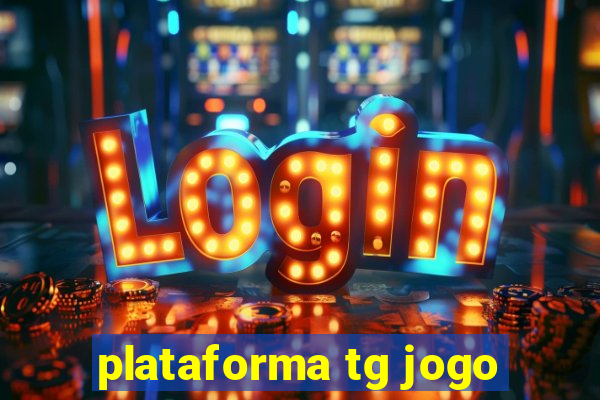 plataforma tg jogo